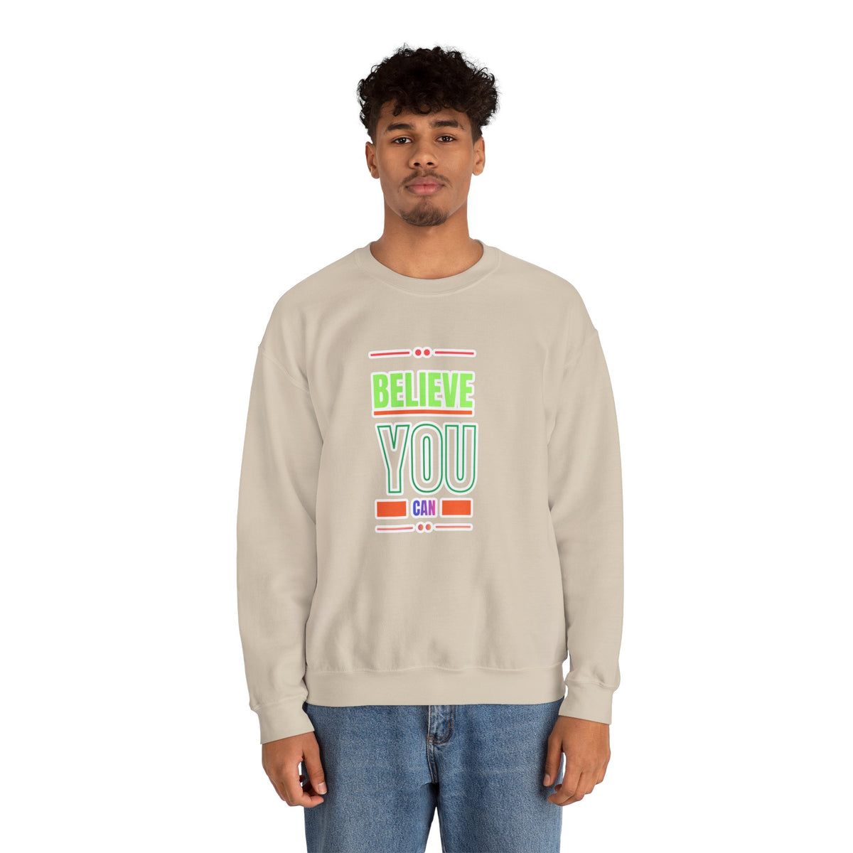 Believe You Can Sweatshirt — Motivational Crewneck