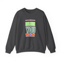 Believe You Can Sweatshirt — Motivational Crewneck