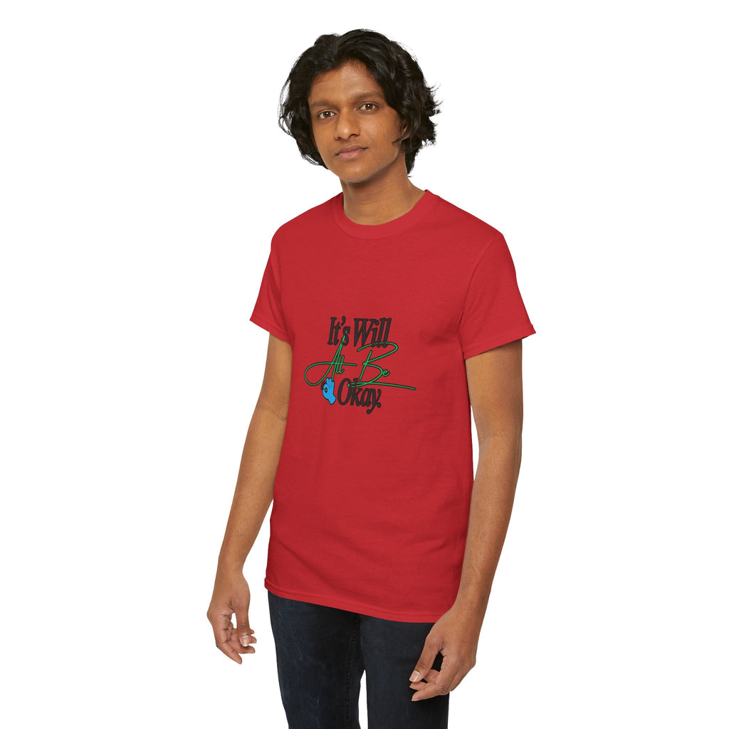 "It’s Will Be Okay" Comfort Tee — Inspirational Casual T-Shirt