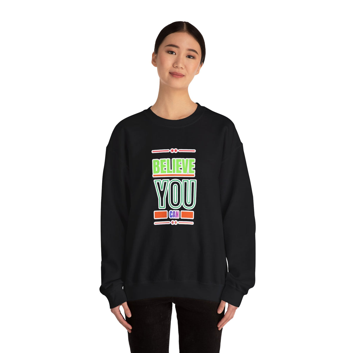 Believe You Can Sweatshirt — Motivational Crewneck