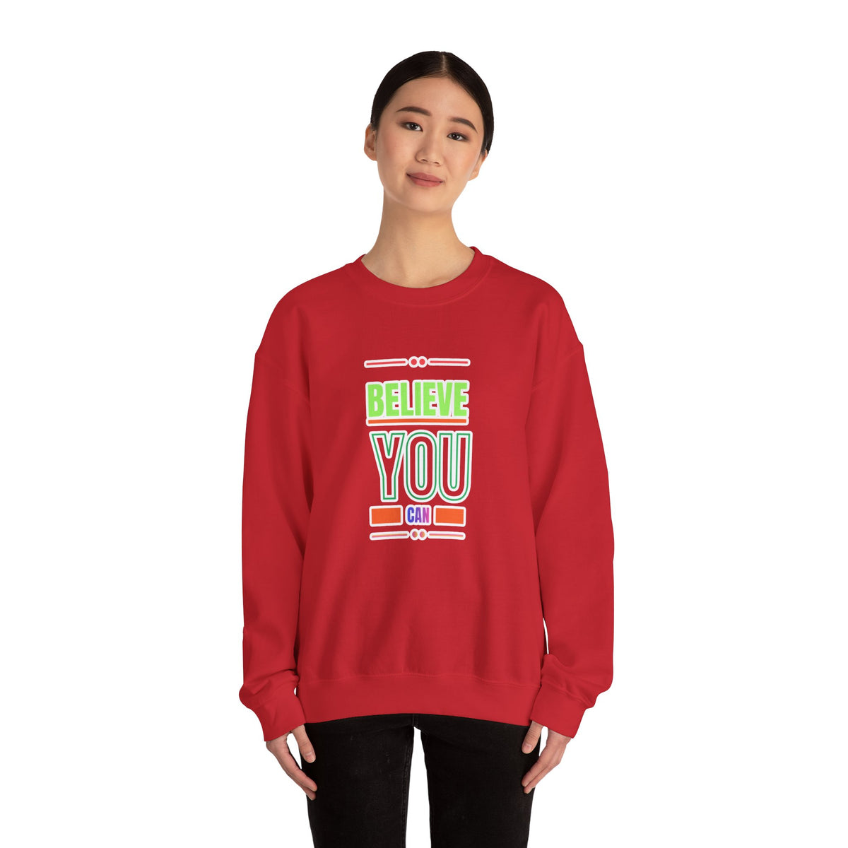 Believe You Can Sweatshirt — Motivational Crewneck