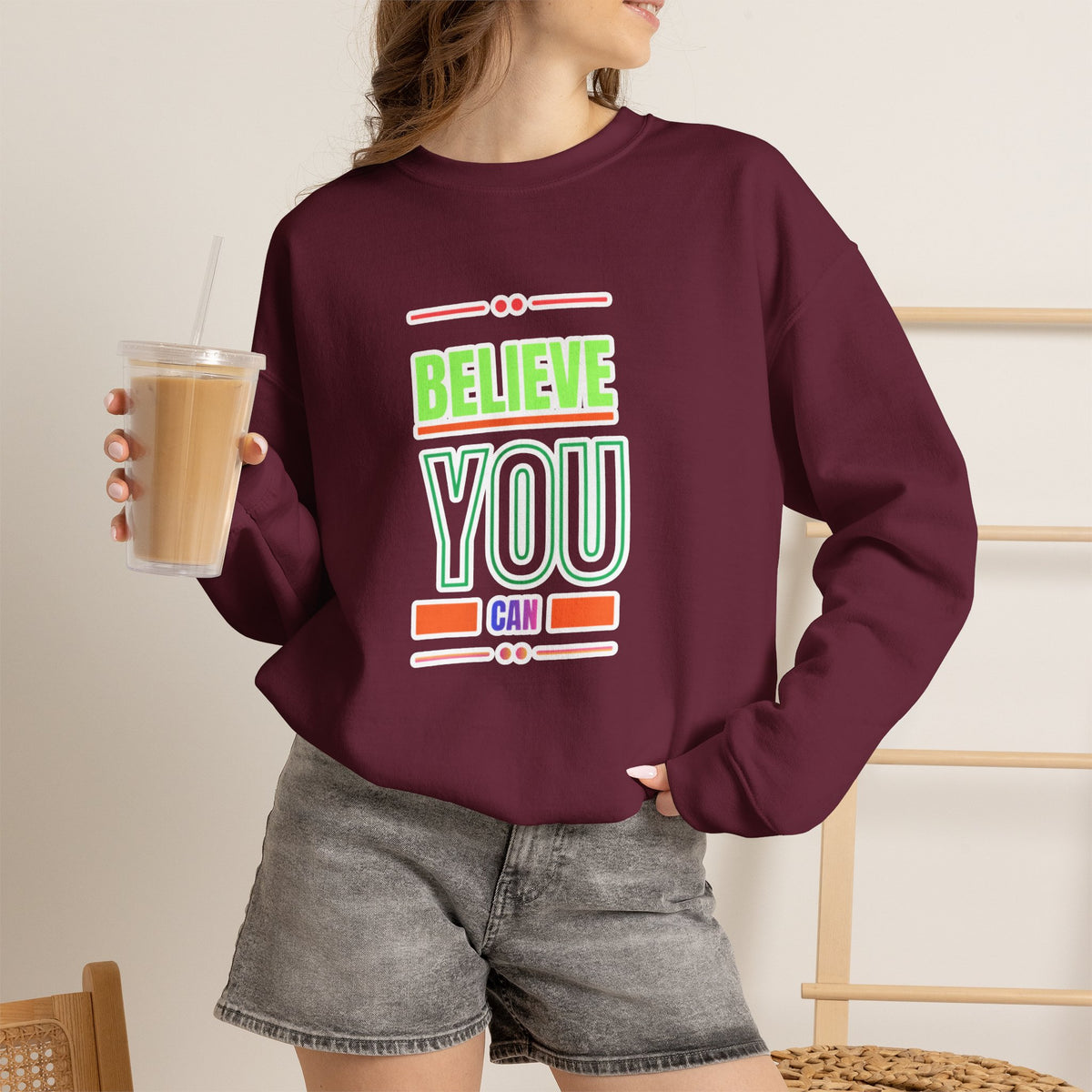 Believe You Can Sweatshirt — Motivational Crewneck