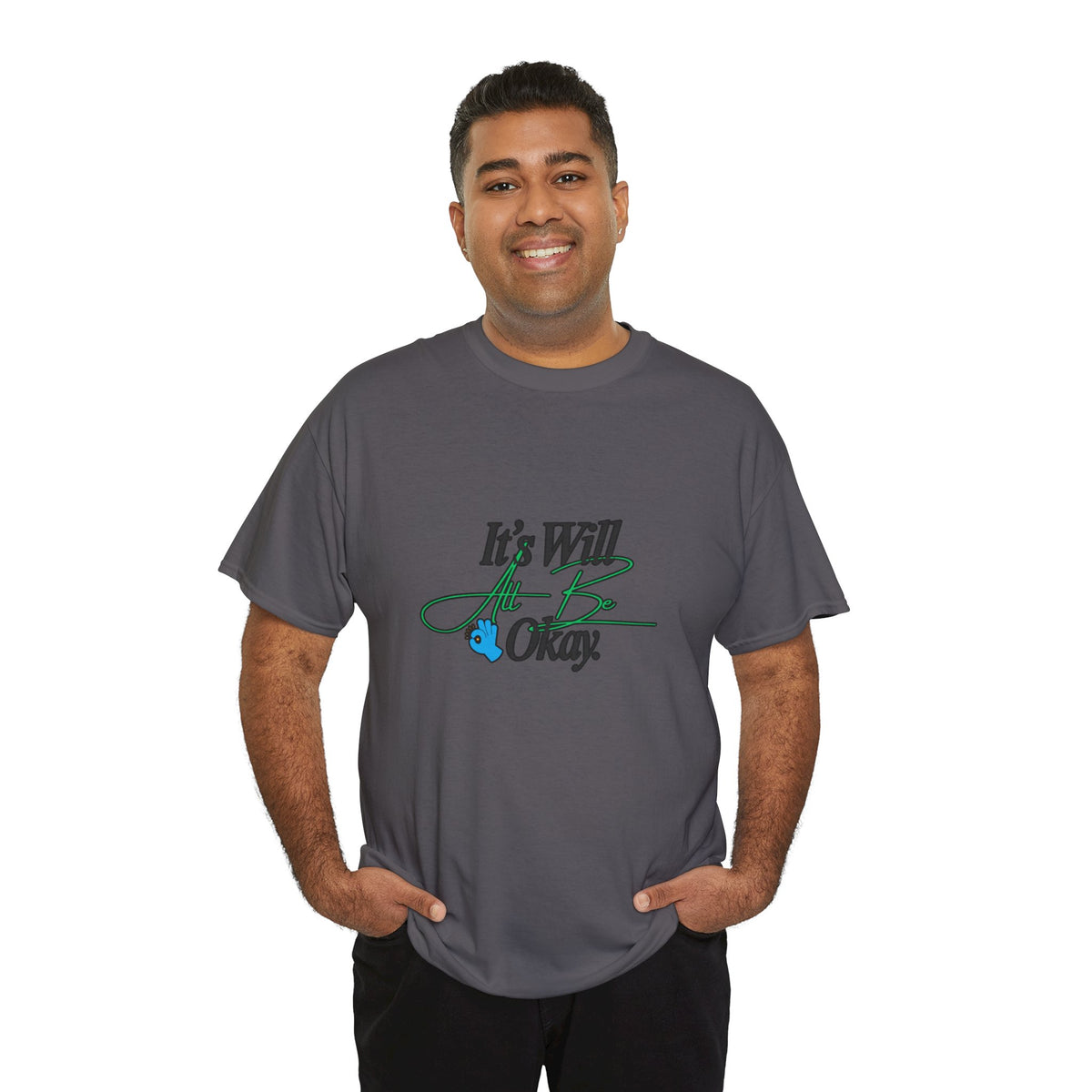 "It’s Will Be Okay" Comfort Tee — Inspirational Casual T-Shirt