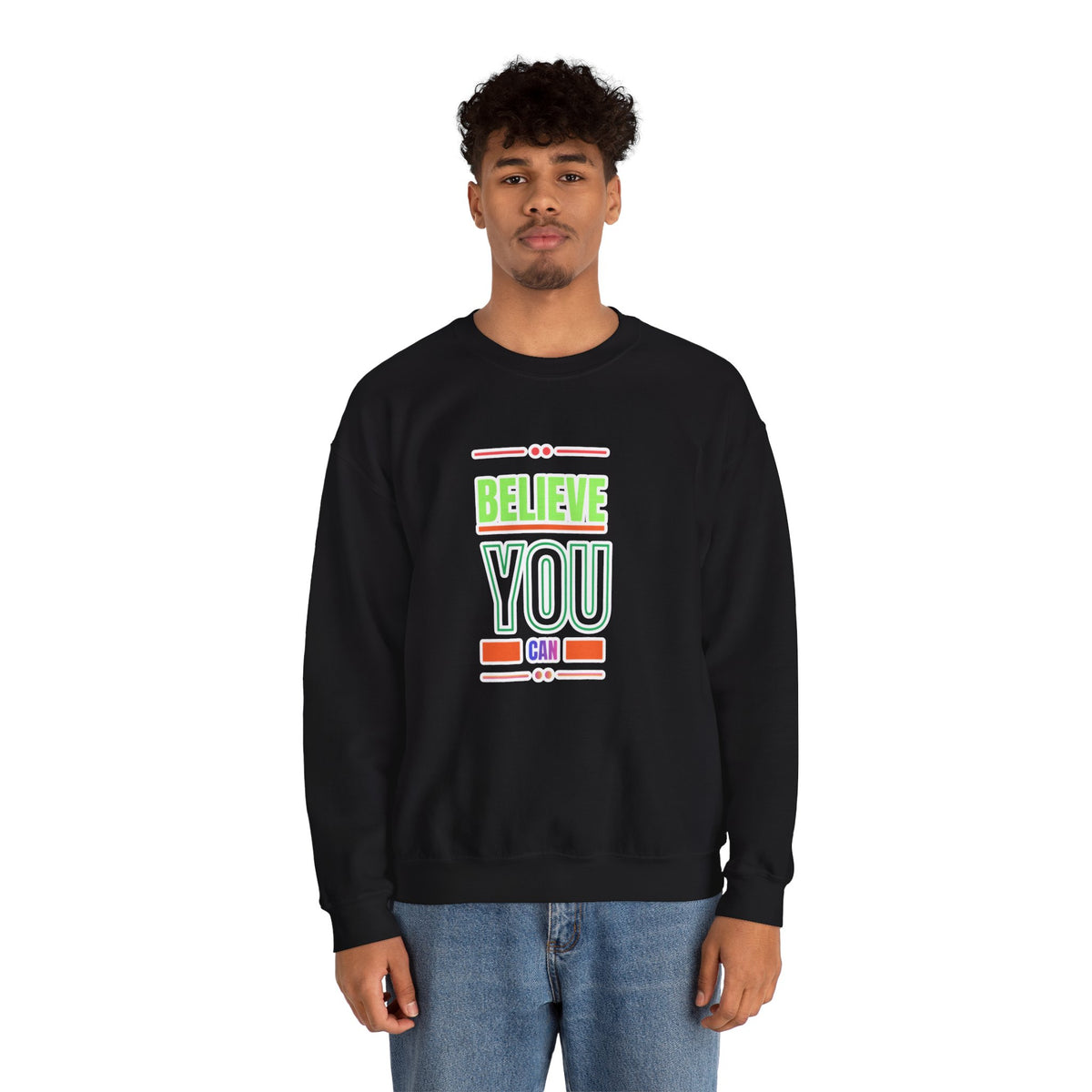 Believe You Can Sweatshirt — Motivational Crewneck