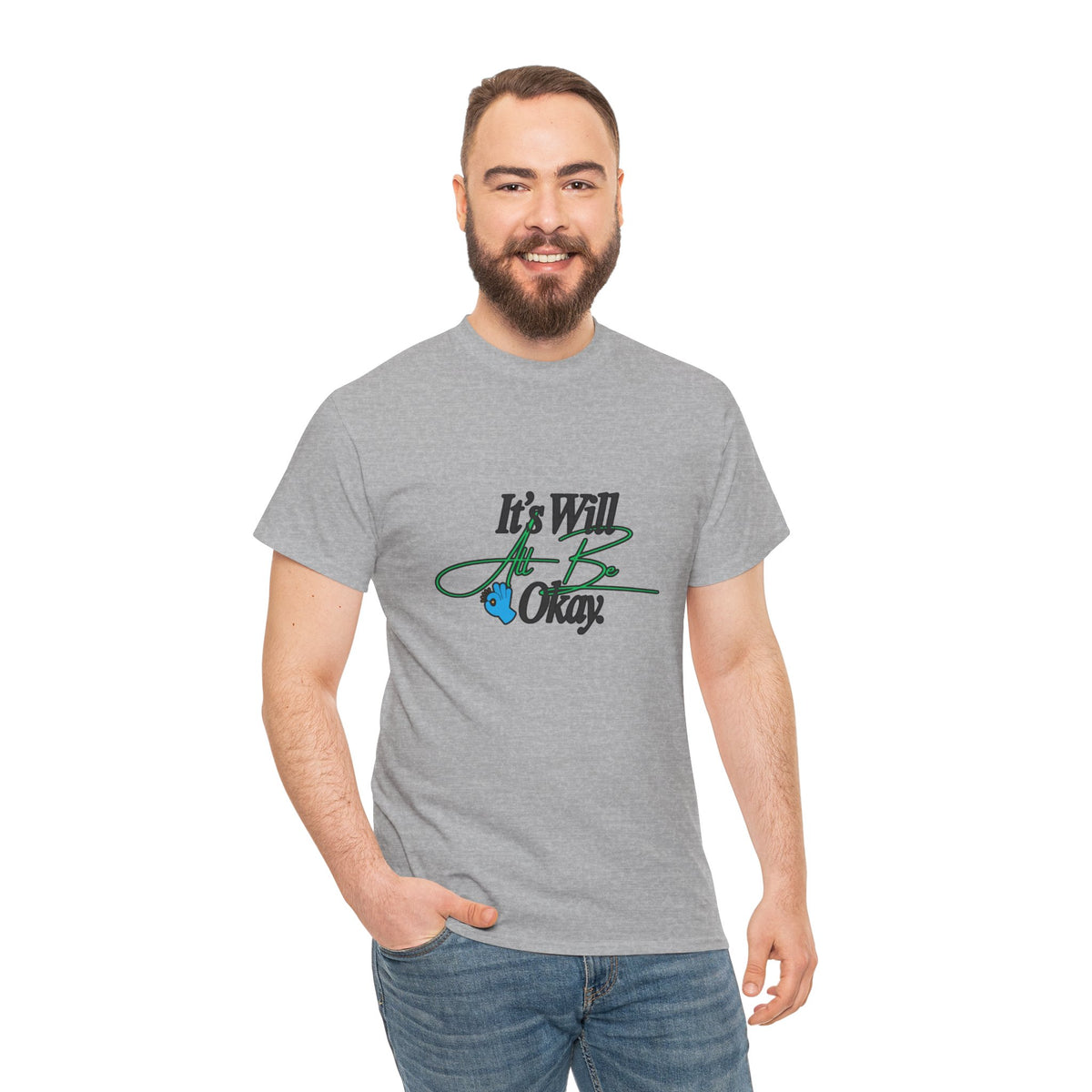 "It’s Will Be Okay" Comfort Tee — Inspirational Casual T-Shirt