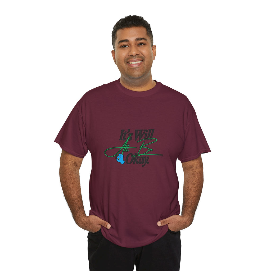 "It’s Will Be Okay" Comfort Tee — Inspirational Casual T-Shirt