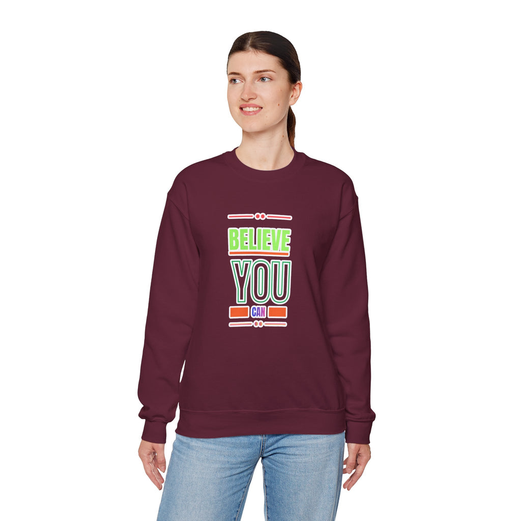 Believe You Can Sweatshirt — Motivational Crewneck