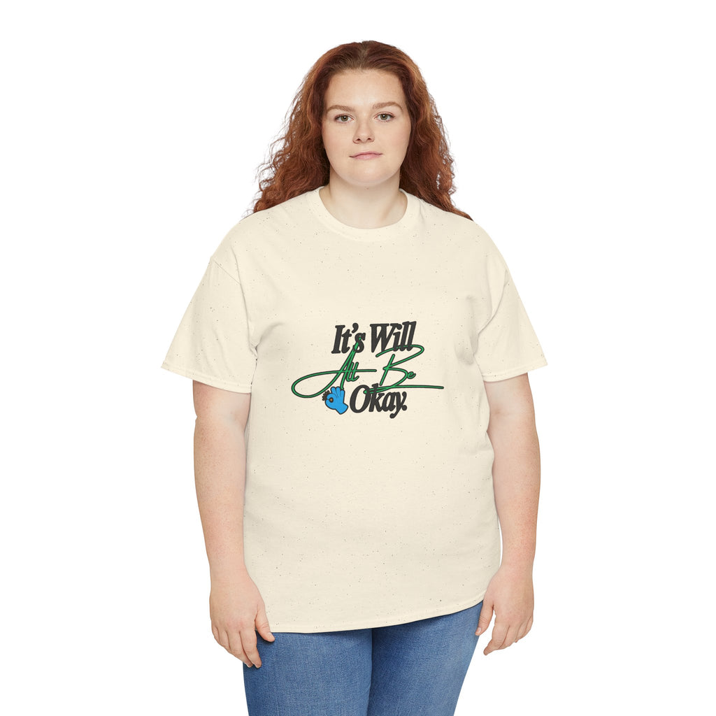 "It’s Will Be Okay" Comfort Tee — Inspirational Casual T-Shirt