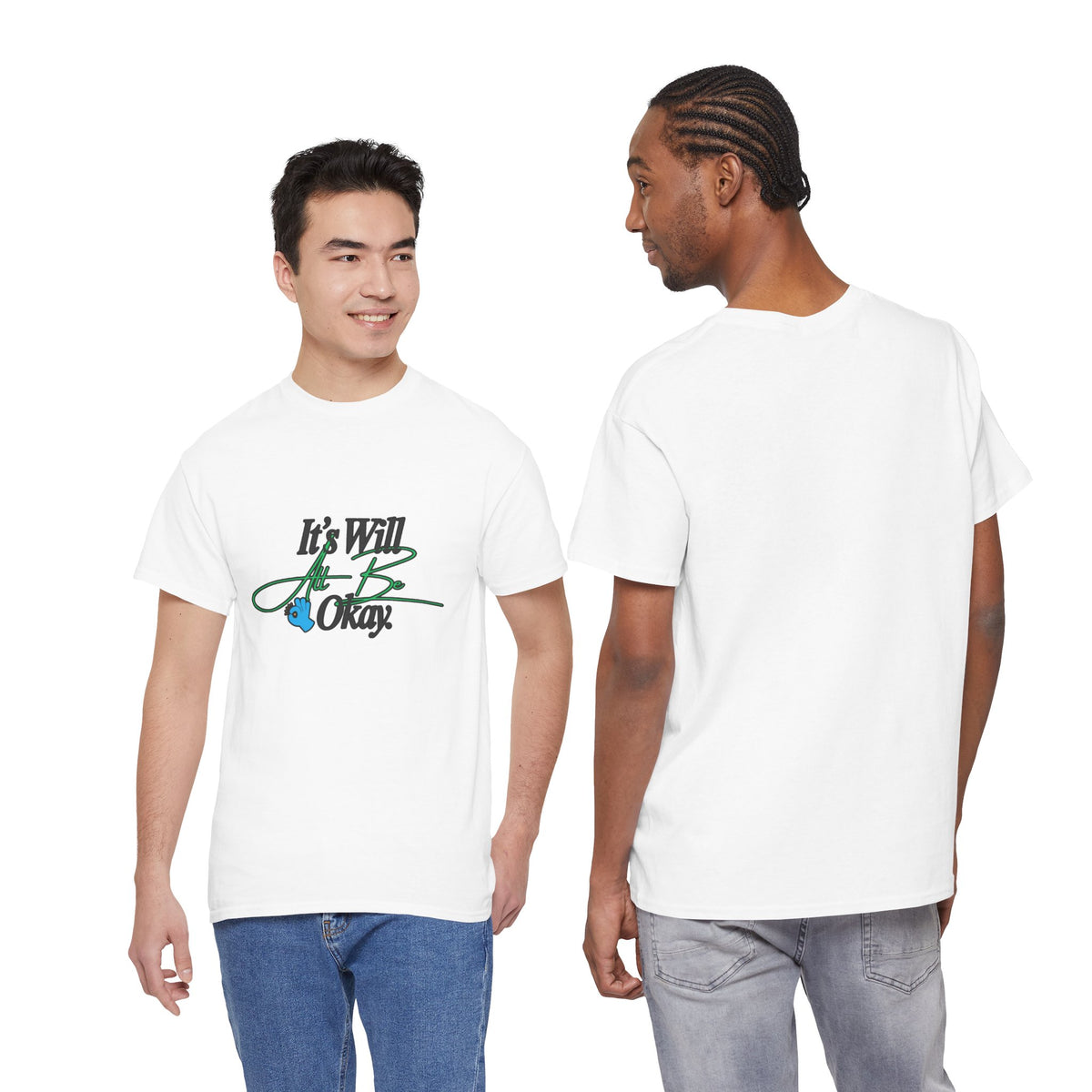 "It’s Will Be Okay" Comfort Tee — Inspirational Casual T-Shirt