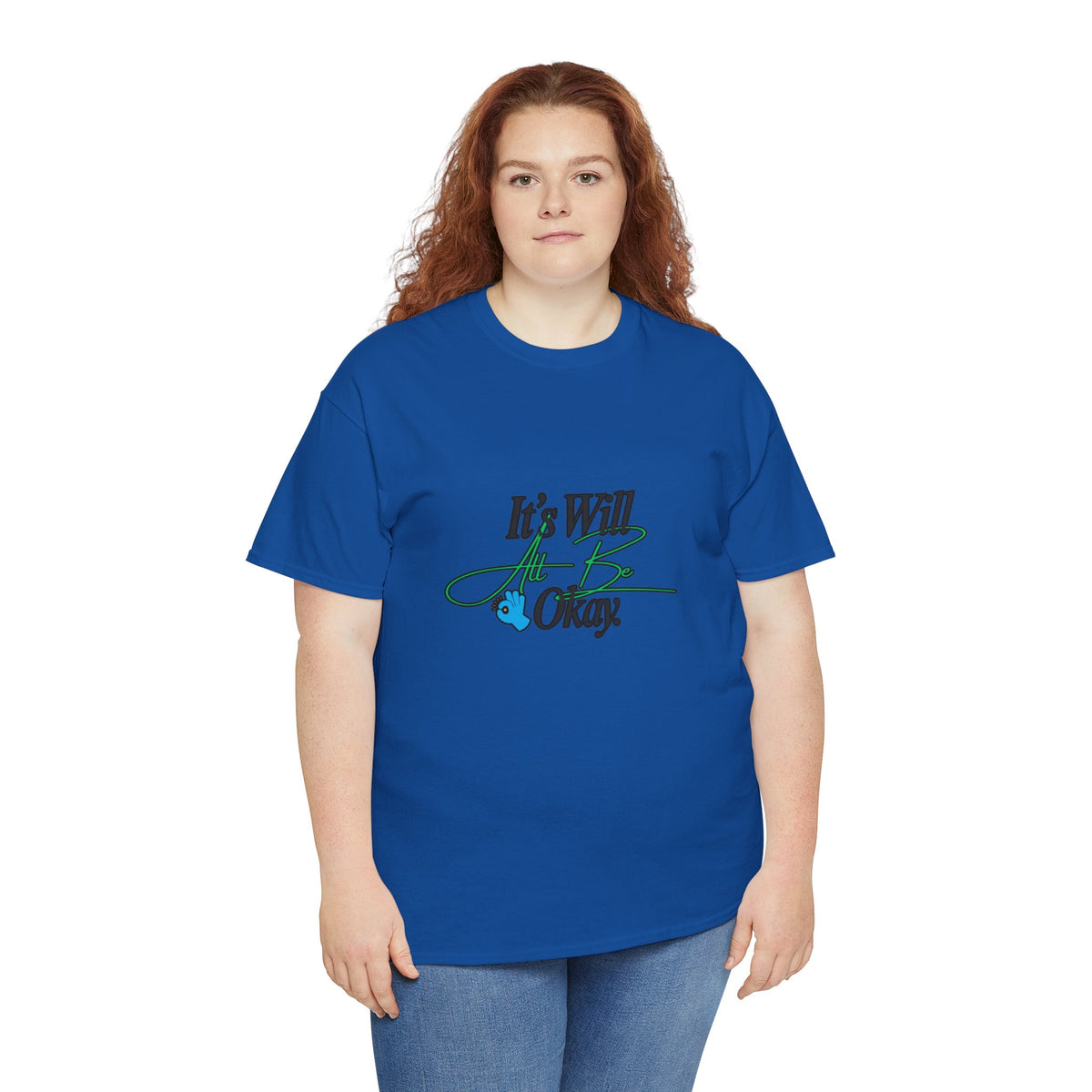 "It’s Will Be Okay" Comfort Tee — Inspirational Casual T-Shirt