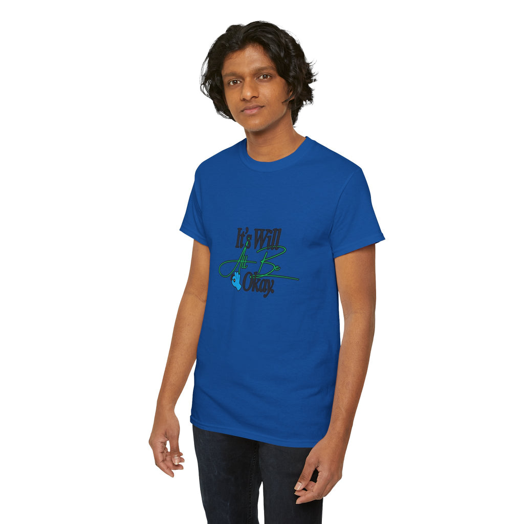 "It’s Will Be Okay" Comfort Tee — Inspirational Casual T-Shirt