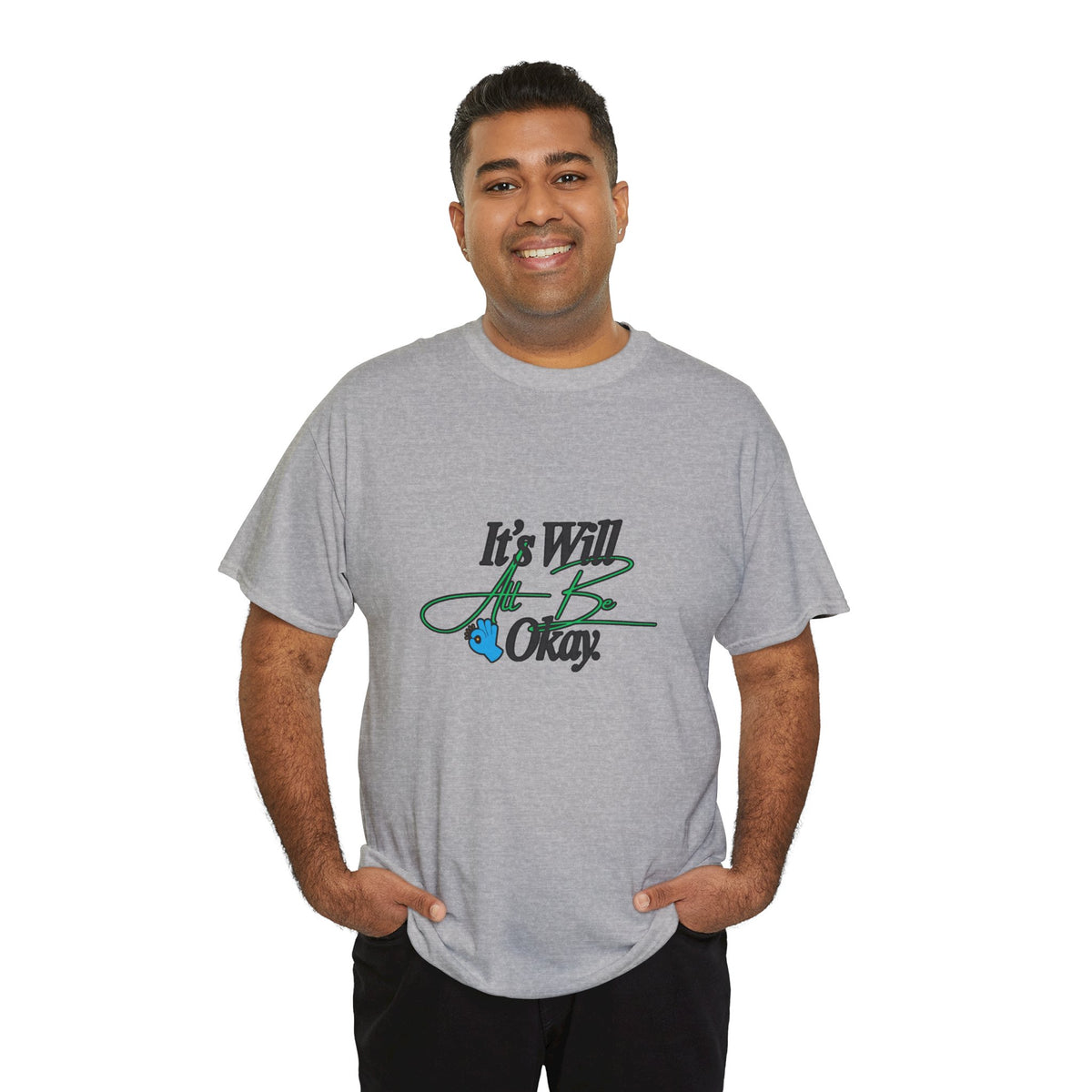 "It’s Will Be Okay" Comfort Tee — Inspirational Casual T-Shirt
