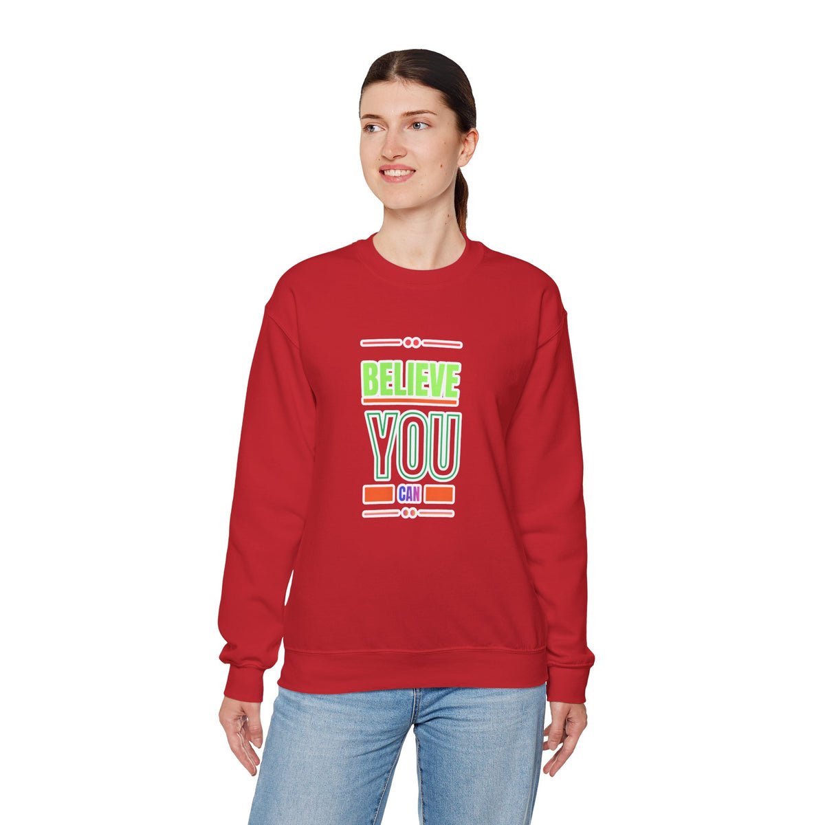 Believe You Can Sweatshirt — Motivational Crewneck