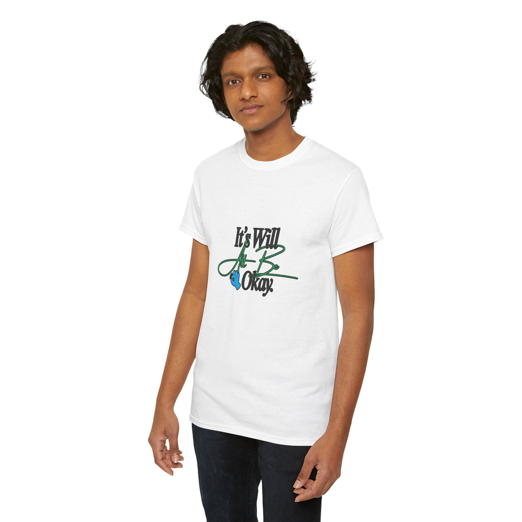 "It’s Will Be Okay" Comfort Tee — Inspirational Casual T-Shirt
