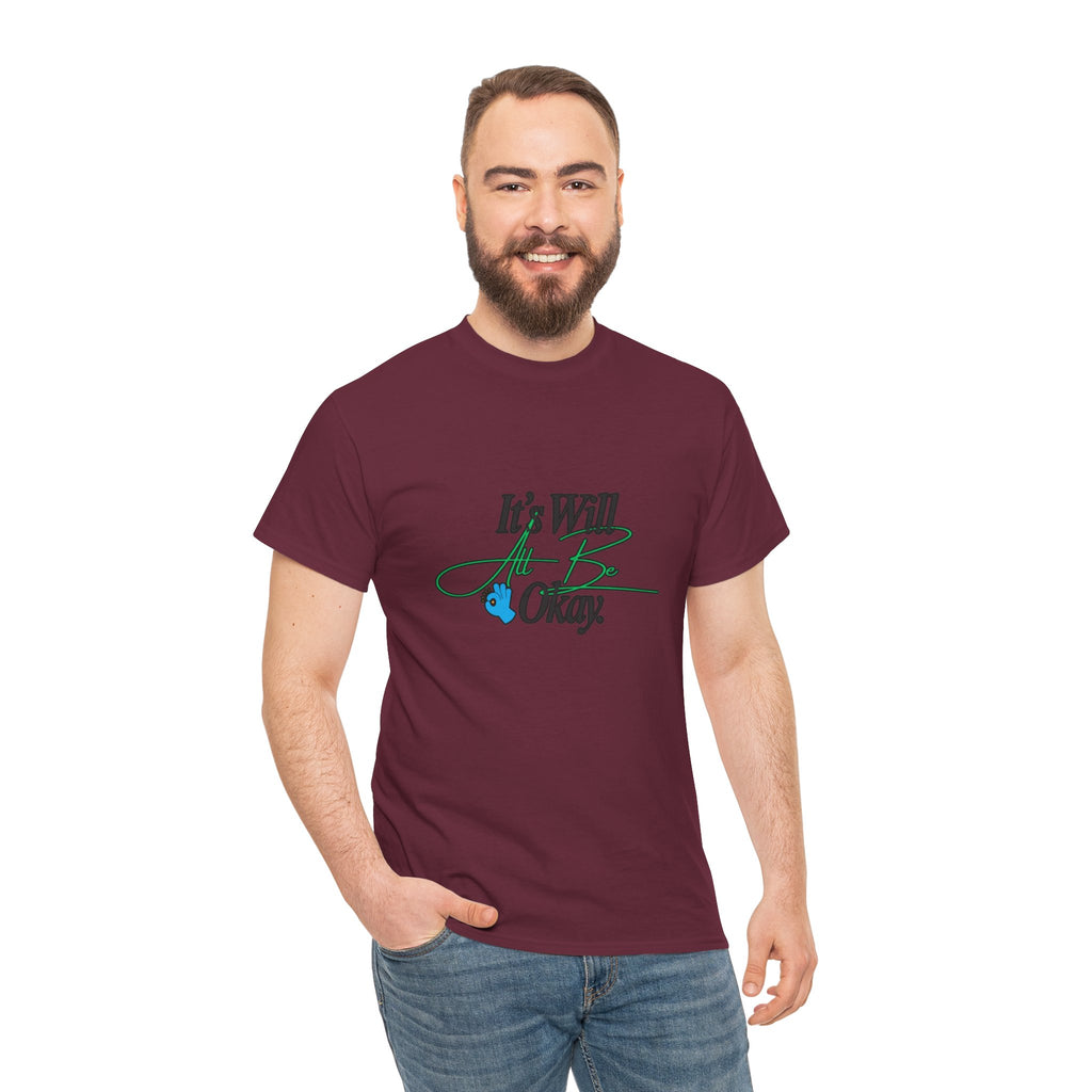 "It’s Will Be Okay" Comfort Tee — Inspirational Casual T-Shirt