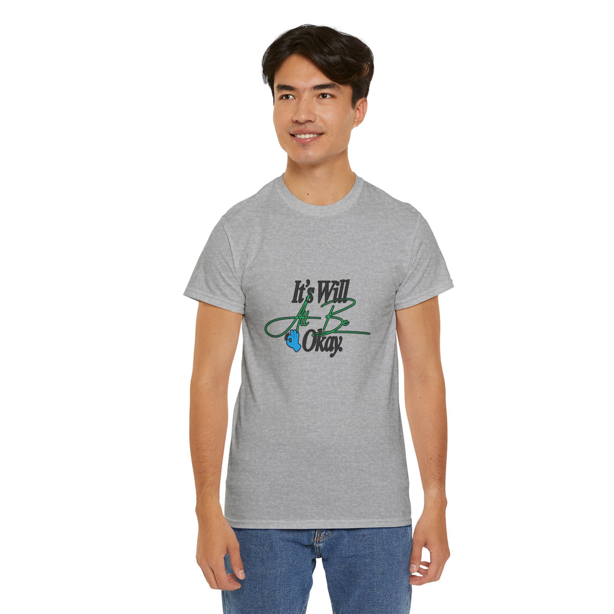 "It’s Will Be Okay" Comfort Tee — Inspirational Casual T-Shirt