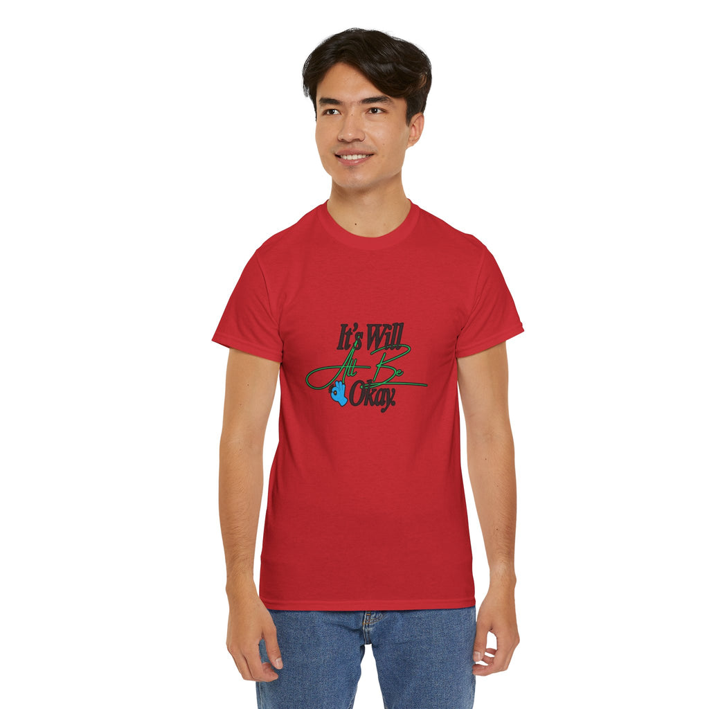 "It’s Will Be Okay" Comfort Tee — Inspirational Casual T-Shirt