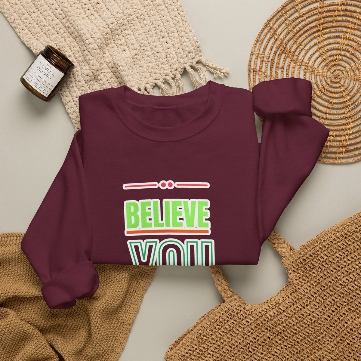 Believe You Can Sweatshirt — Motivational Crewneck