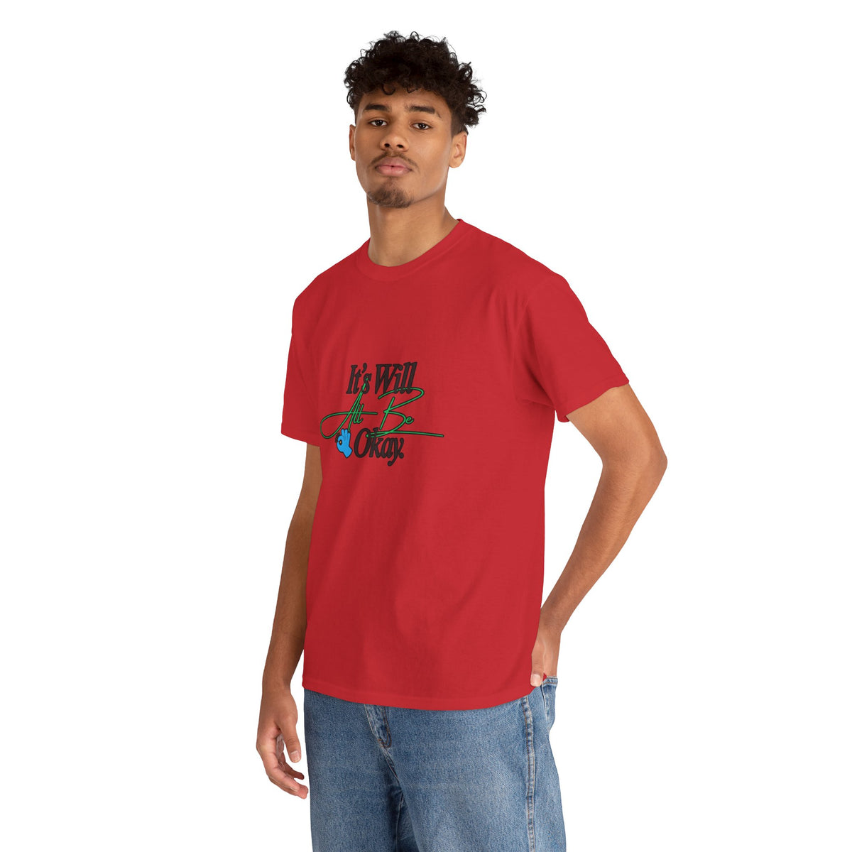 "It’s Will Be Okay" Comfort Tee — Inspirational Casual T-Shirt