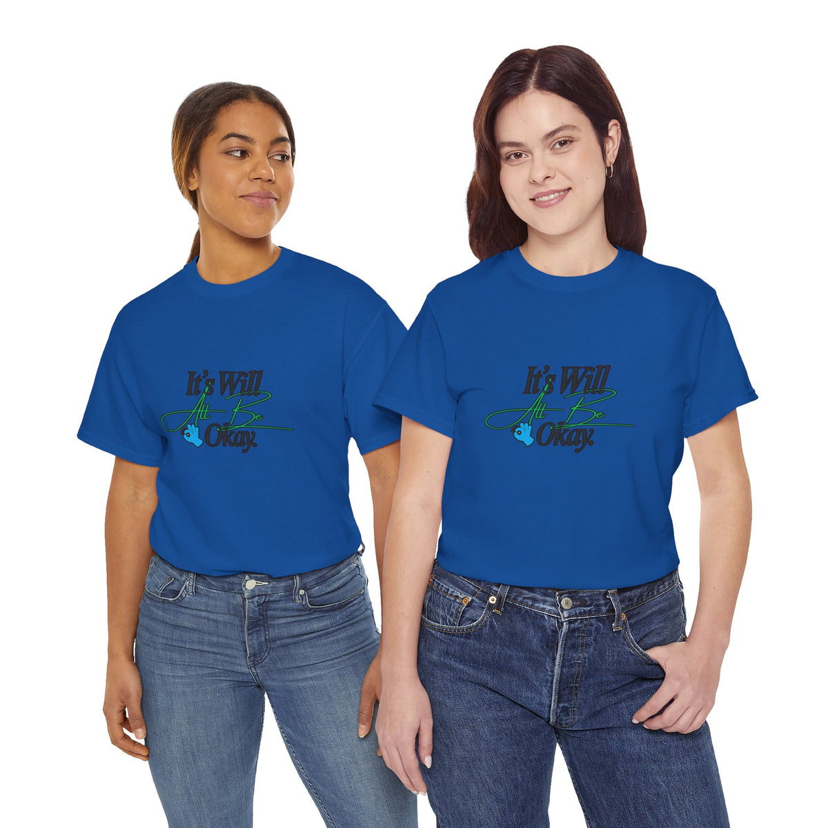 "It’s Will Be Okay" Comfort Tee — Inspirational Casual T-Shirt