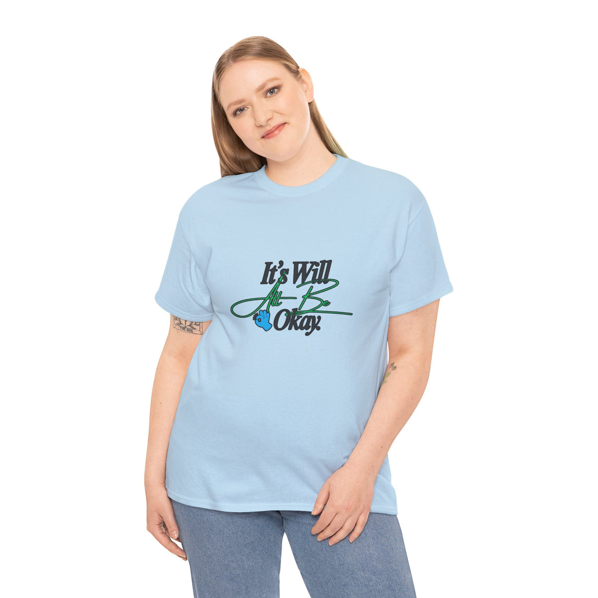 "It’s Will Be Okay" Comfort Tee — Inspirational Casual T-Shirt