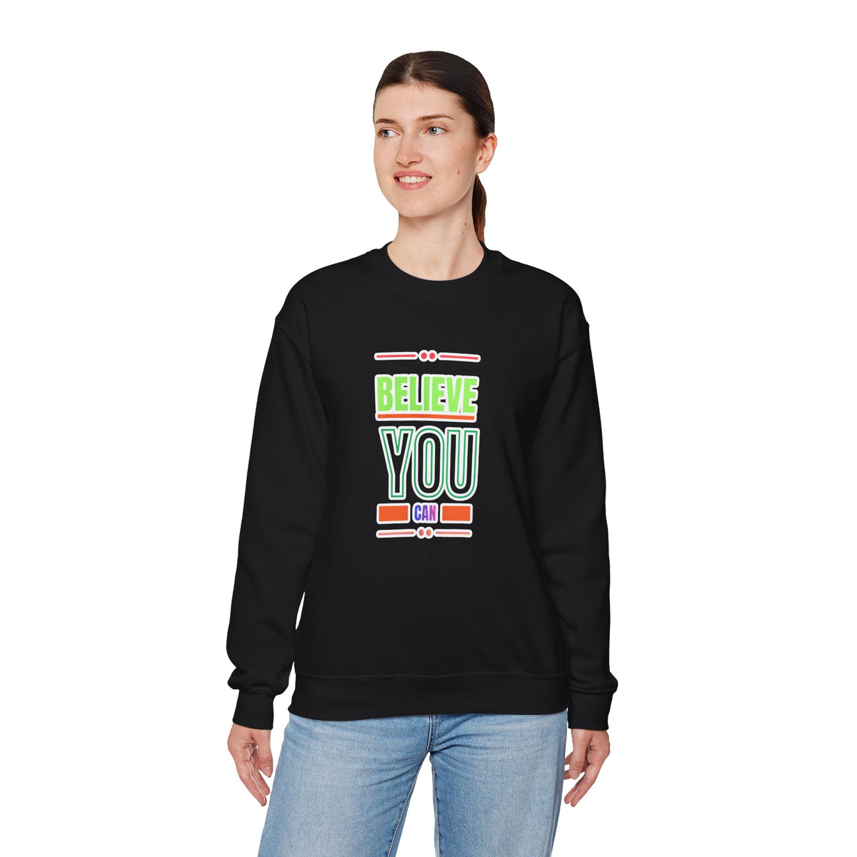 Believe You Can Sweatshirt — Motivational Crewneck
