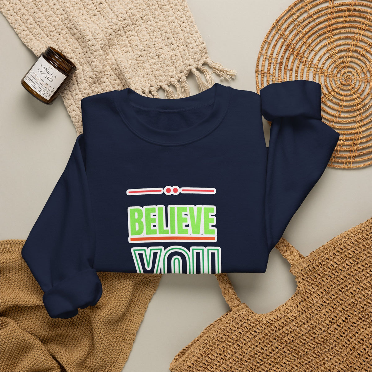 Believe You Can Sweatshirt — Motivational Crewneck