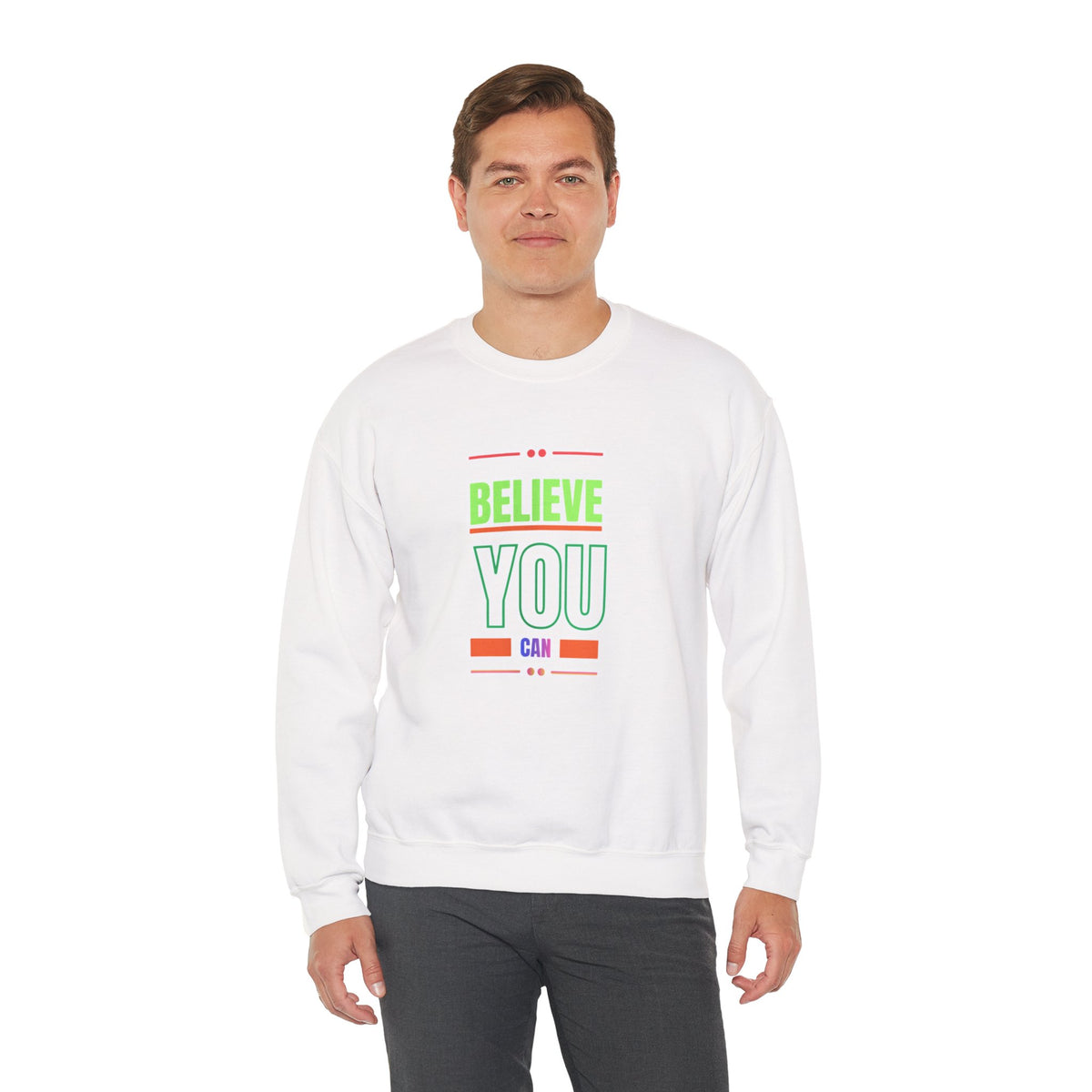 Believe You Can Sweatshirt — Motivational Crewneck