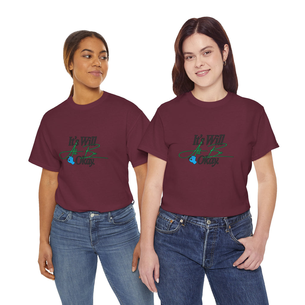"It’s Will Be Okay" Comfort Tee — Inspirational Casual T-Shirt