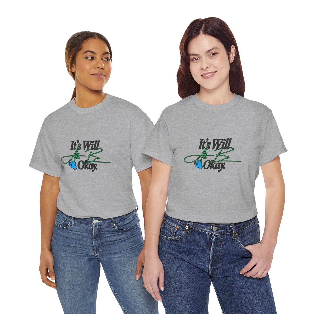 "It’s Will Be Okay" Comfort Tee — Inspirational Casual T-Shirt