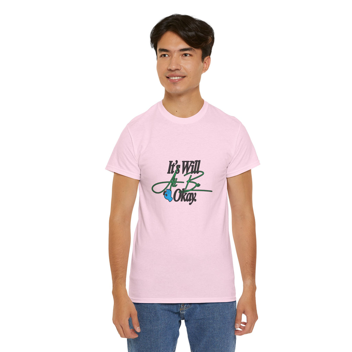 "It’s Will Be Okay" Comfort Tee — Inspirational Casual T-Shirt