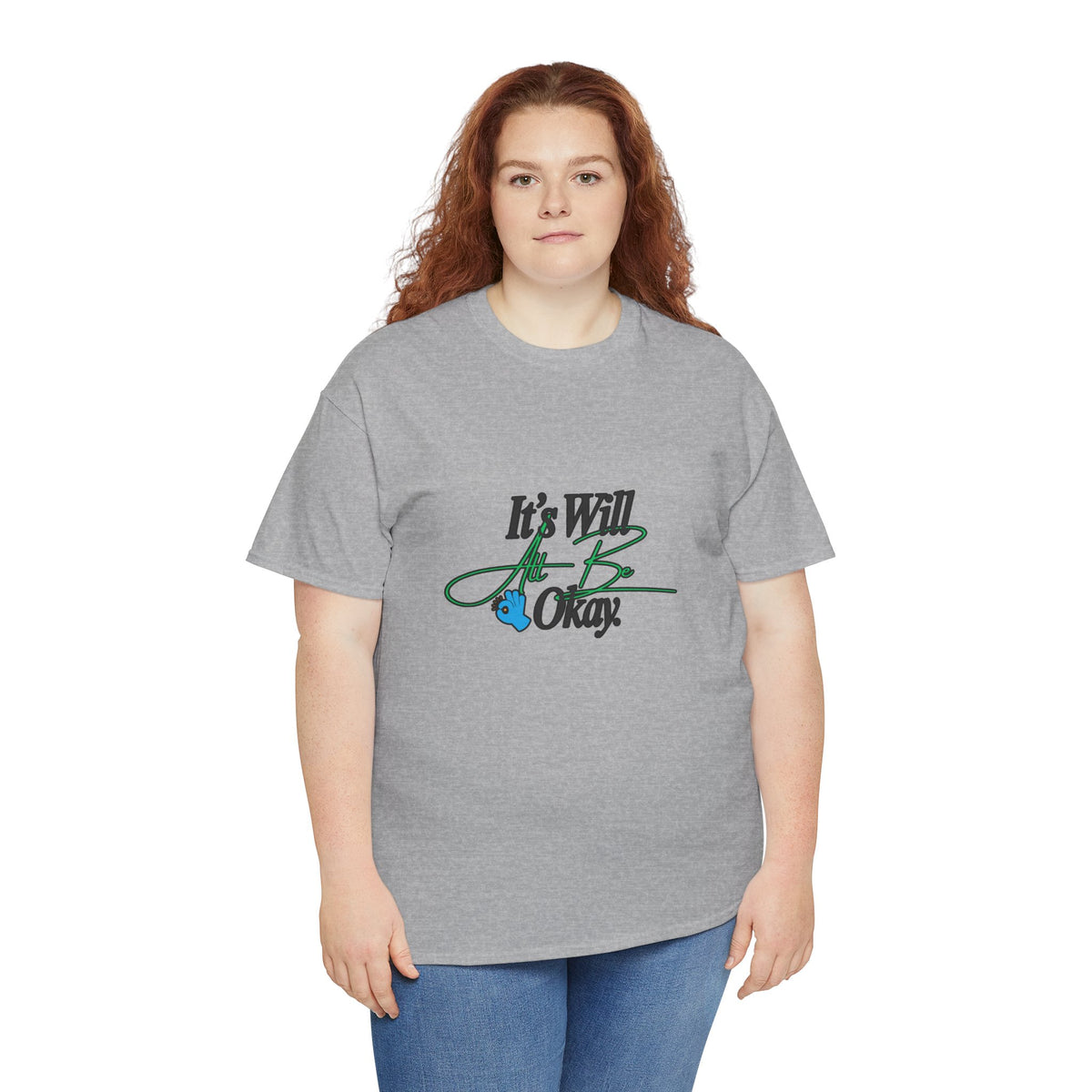 "It’s Will Be Okay" Comfort Tee — Inspirational Casual T-Shirt