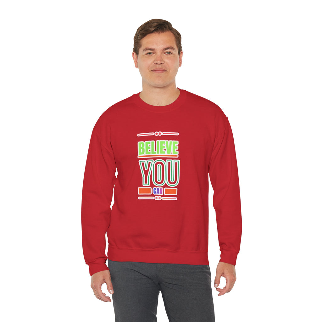 Believe You Can Sweatshirt — Motivational Crewneck