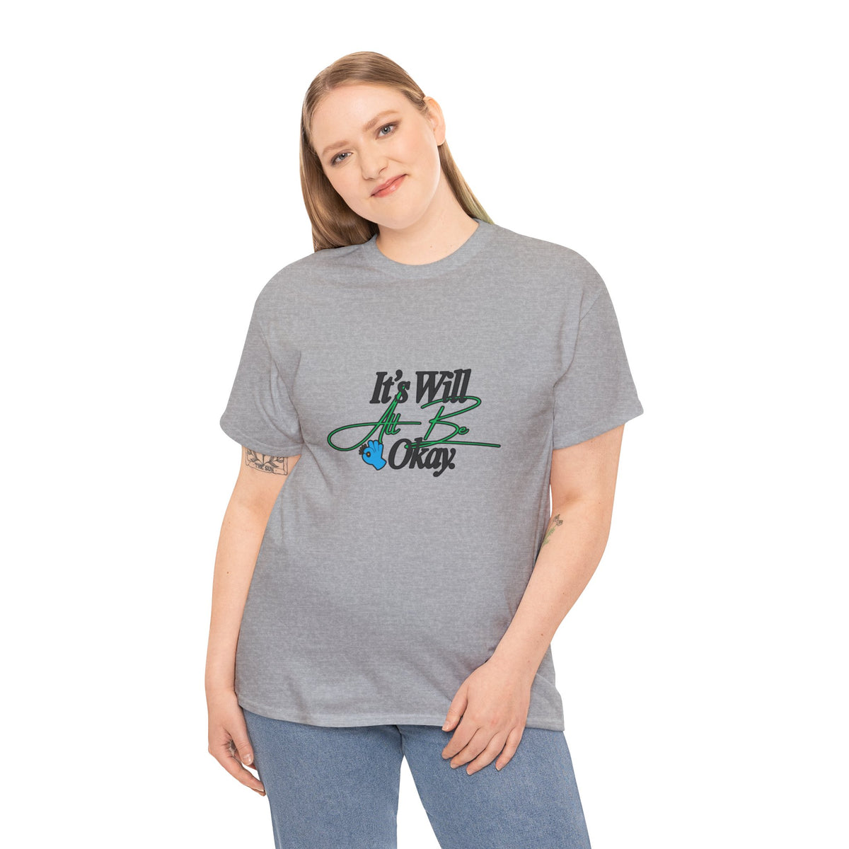 "It’s Will Be Okay" Comfort Tee — Inspirational Casual T-Shirt