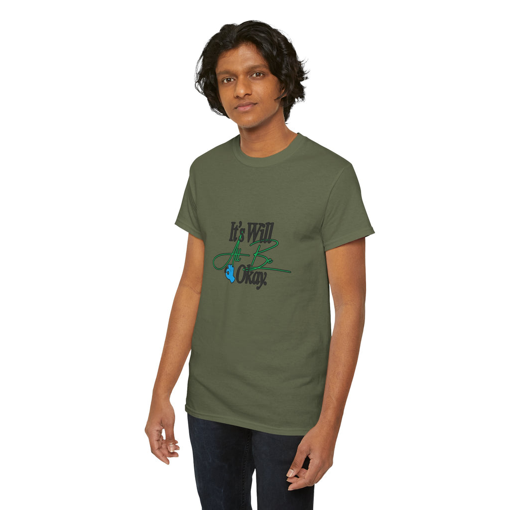 "It’s Will Be Okay" Comfort Tee — Inspirational Casual T-Shirt