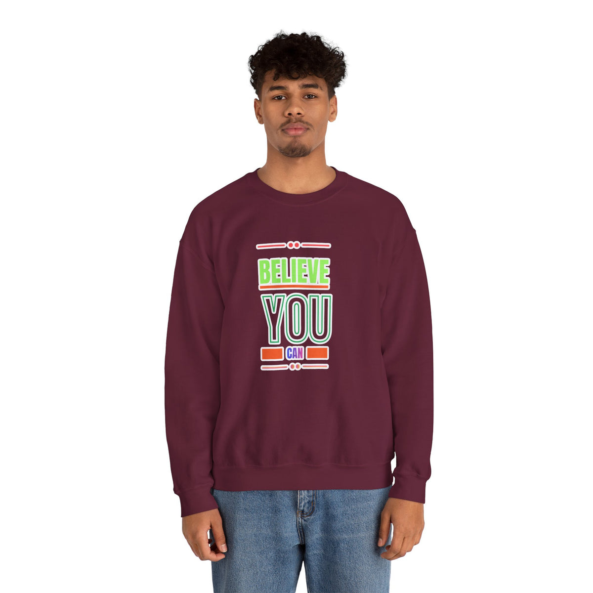 Believe You Can Sweatshirt — Motivational Crewneck