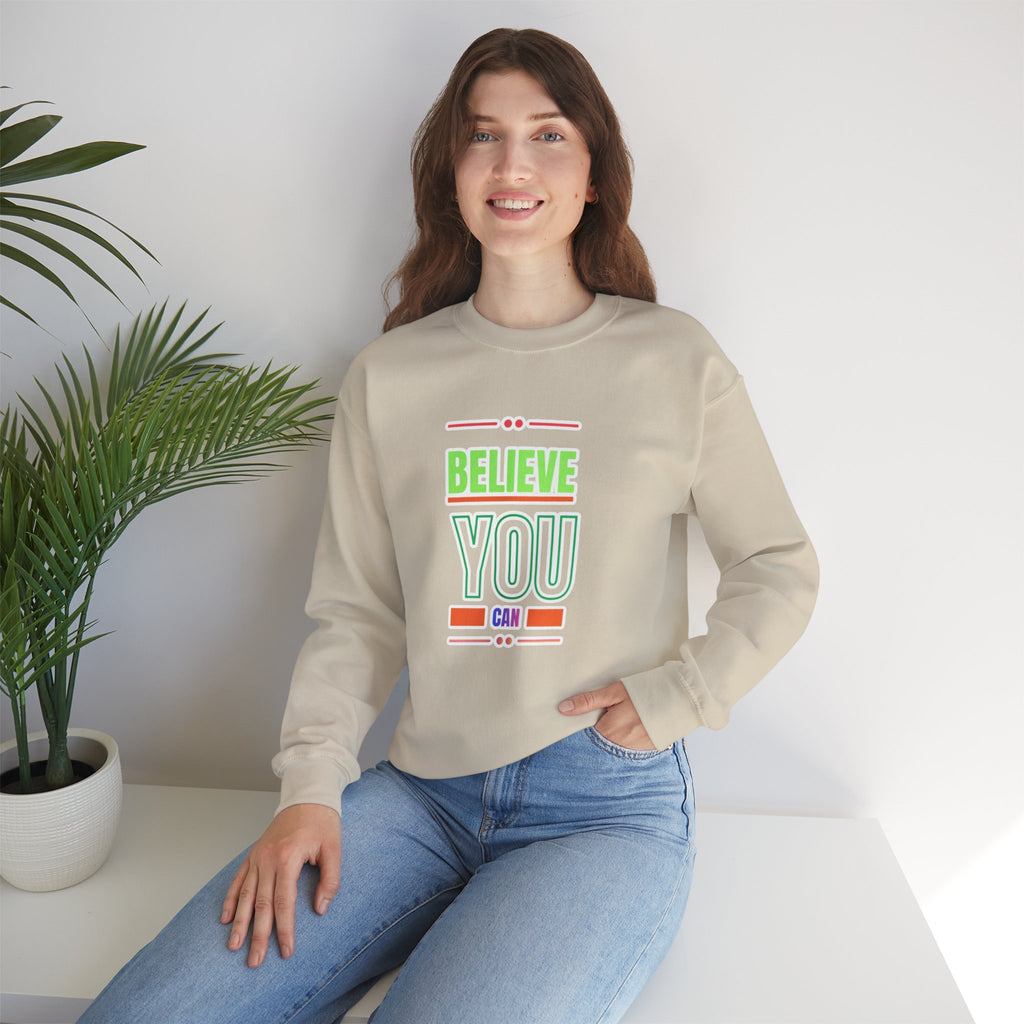 Believe You Can Sweatshirt — Motivational Crewneck