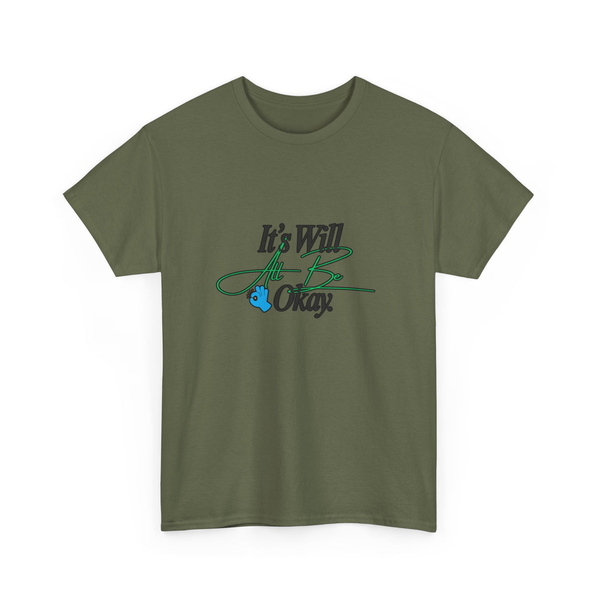 "It’s Will Be Okay" Comfort Tee — Inspirational Casual T-Shirt