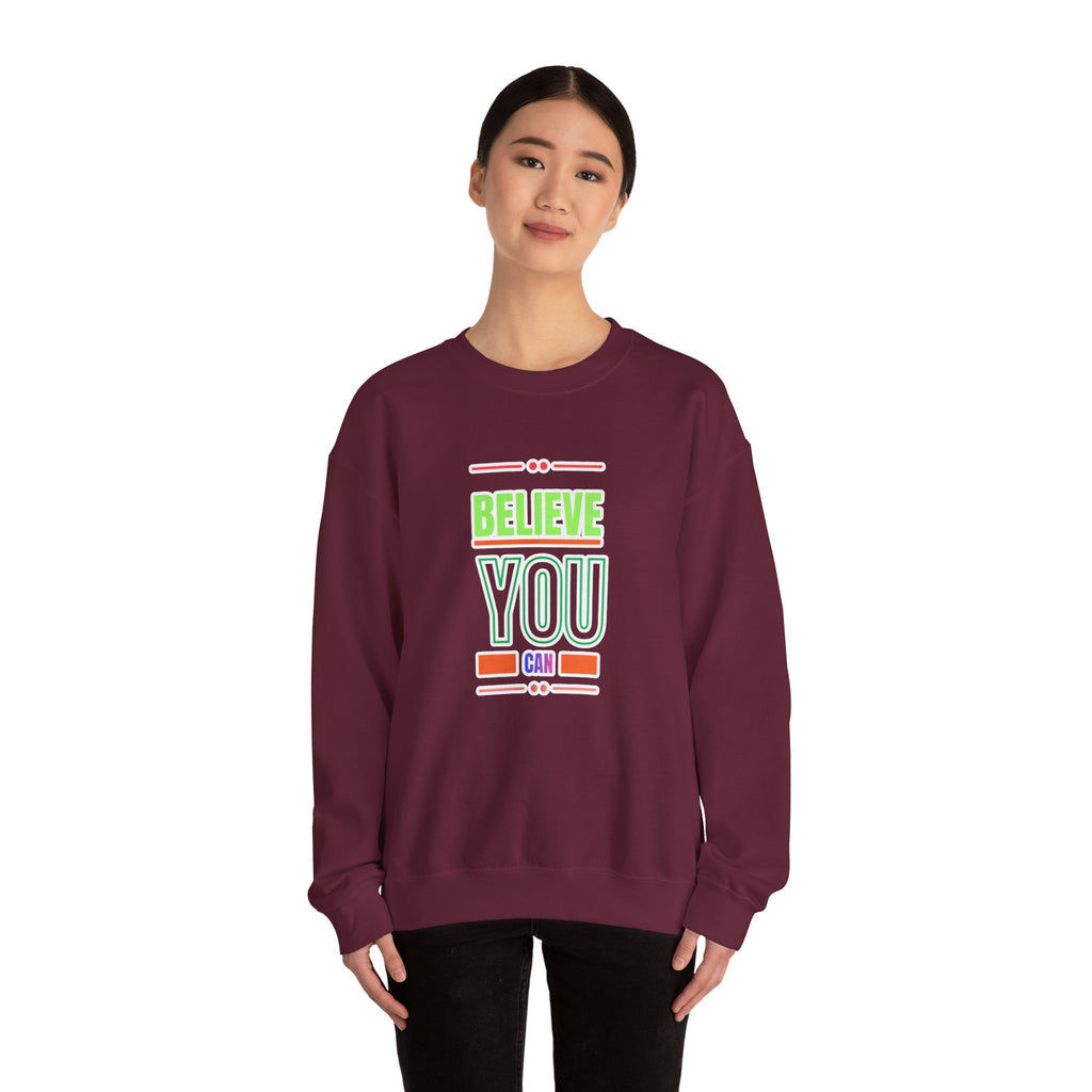 Believe You Can Sweatshirt — Motivational Crewneck