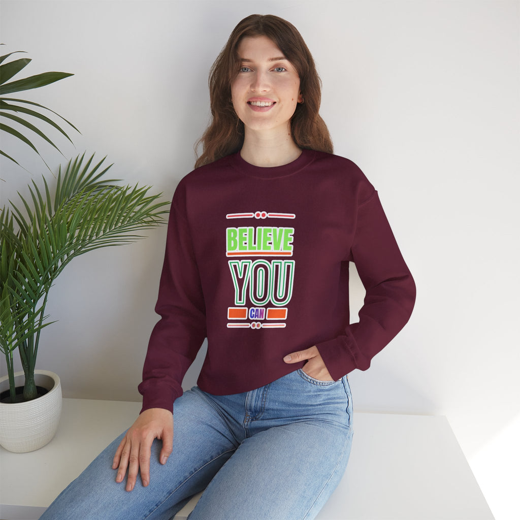 Believe You Can Sweatshirt — Motivational Crewneck