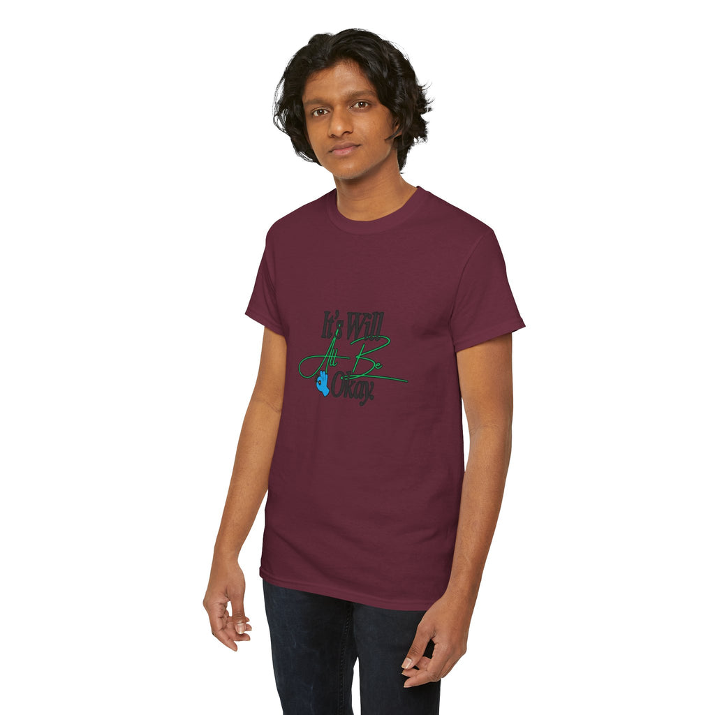 "It’s Will Be Okay" Comfort Tee — Inspirational Casual T-Shirt