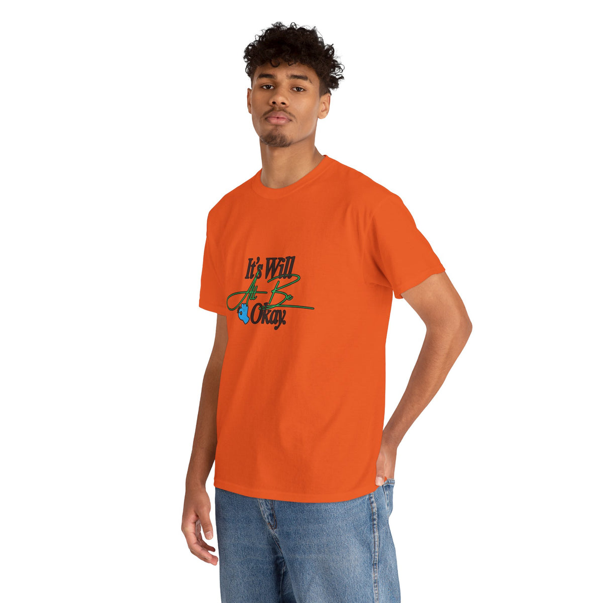 "It’s Will Be Okay" Comfort Tee — Inspirational Casual T-Shirt