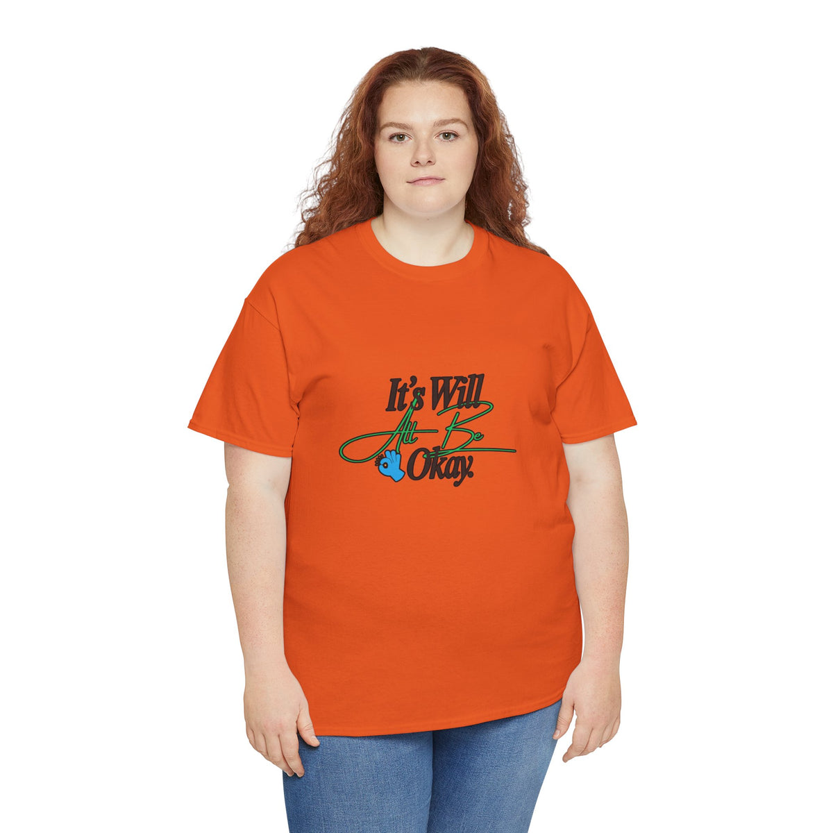 "It’s Will Be Okay" Comfort Tee — Inspirational Casual T-Shirt