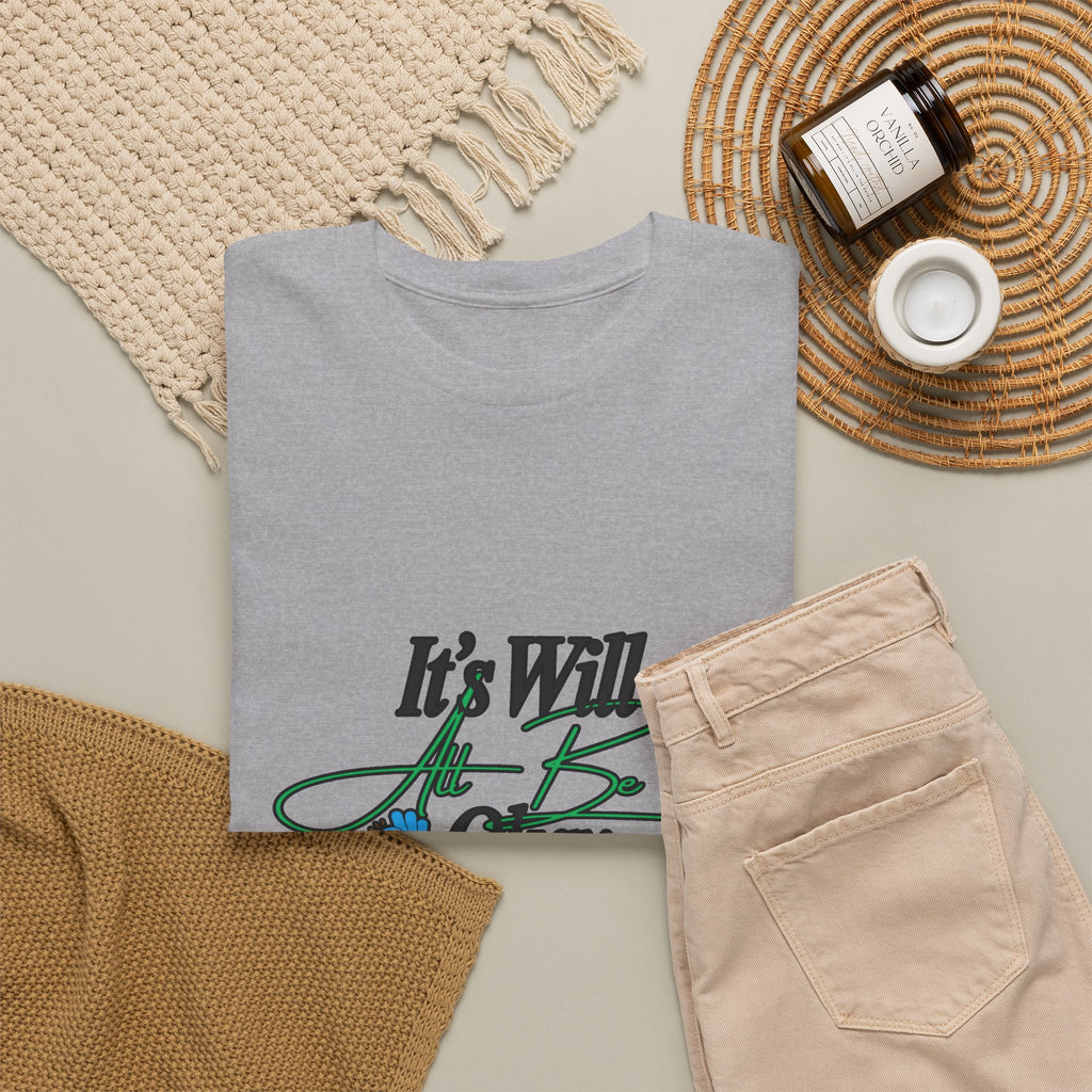 "It’s Will Be Okay" Comfort Tee — Inspirational Casual T-Shirt