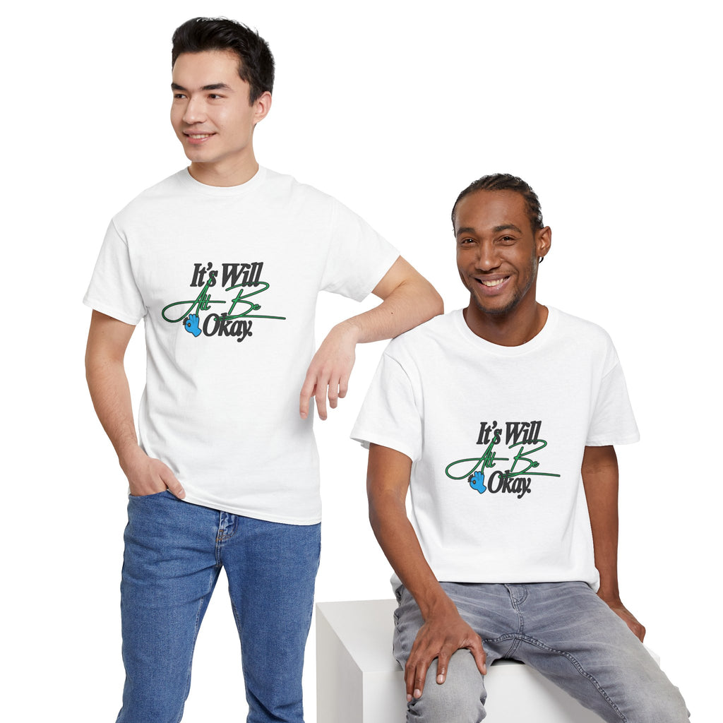 "It’s Will Be Okay" Comfort Tee — Inspirational Casual T-Shirt