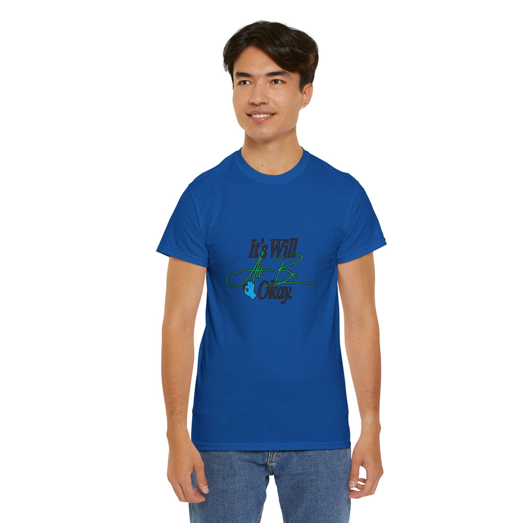 "It’s Will Be Okay" Comfort Tee — Inspirational Casual T-Shirt