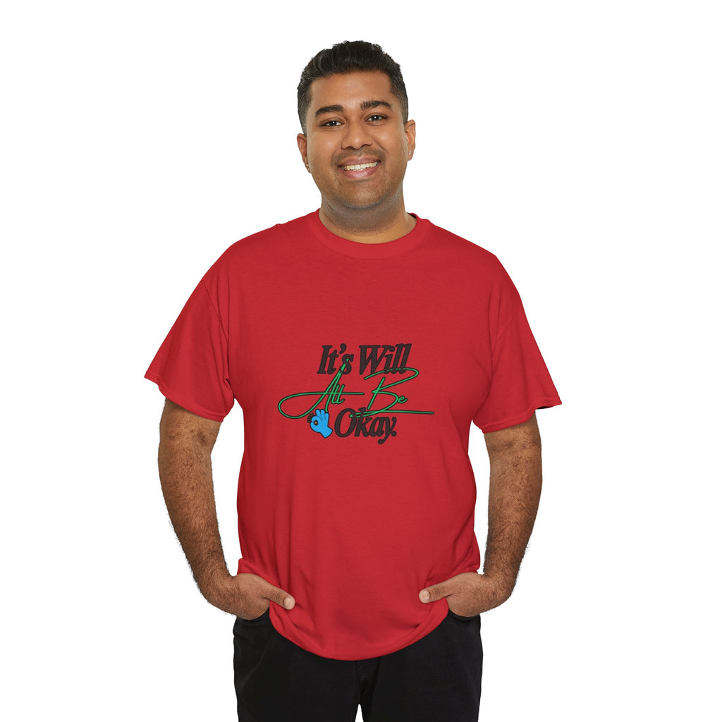"It’s Will Be Okay" Comfort Tee — Inspirational Casual T-Shirt