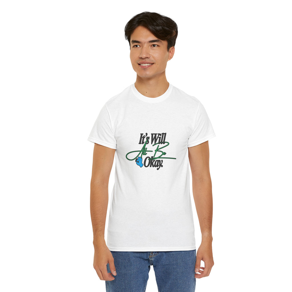 "It’s Will Be Okay" Comfort Tee — Inspirational Casual T-Shirt